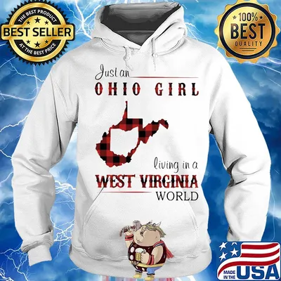 Just an ohio girl living in a west virginia world s Hoodie