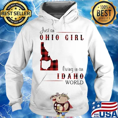 Just an ohio girl living in an idaho world s Hoodie