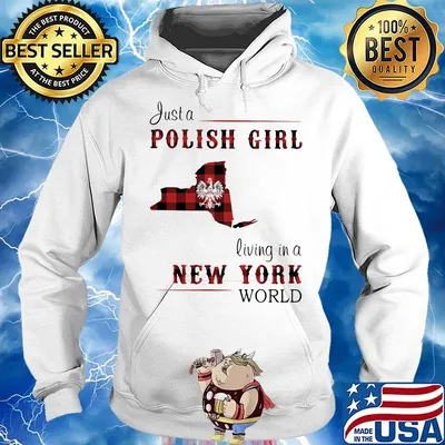 Justa polish girl living a New York world s Hoodie