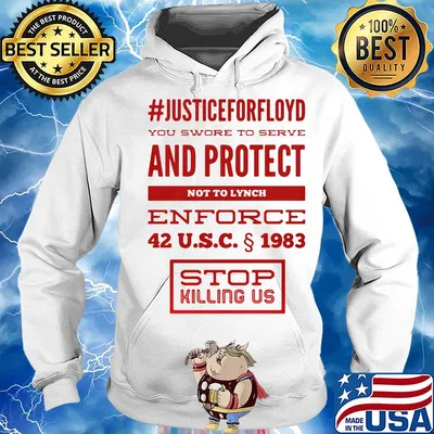 Justice for floyd you swore to serve and protect not to lynch enforce 42 u.s.c 1983 stop killing us s Hoodie