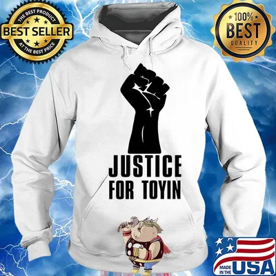 Justice for toyin black lives matter s Hoodie