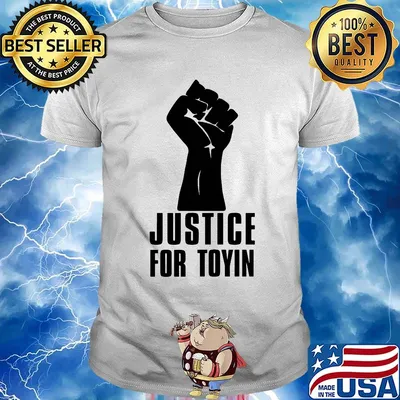 Justice for toyin black lives matter shirt