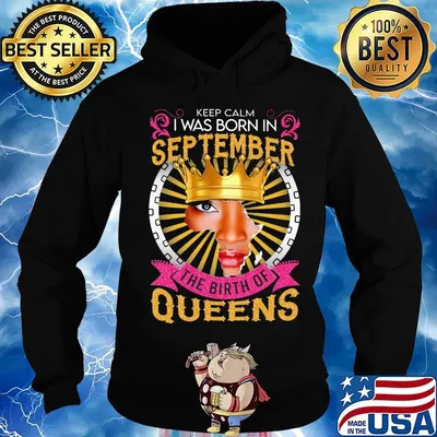 Keep calm i was born in september the birth of queens s Hoodie