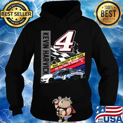 Kevin harvick make nascar great again are you tired of winning yet s Hoodie