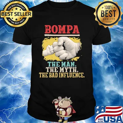 King Crab Bompa The Man The Myth The Bad Influence Shirt