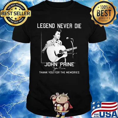 Legend never die john prine thank you for the memories signature shirt