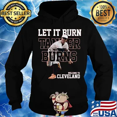 Let it burn tanker burns welcome cleveland brown s Hoodie