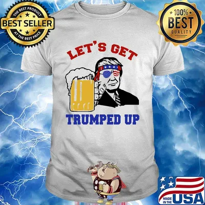 Let's get trumped up american flag independence day shirt