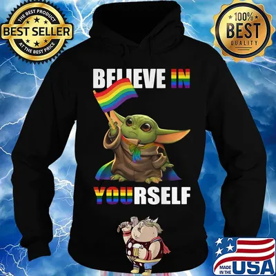 Lgbt baby yoda believe in yourself s Hoodie