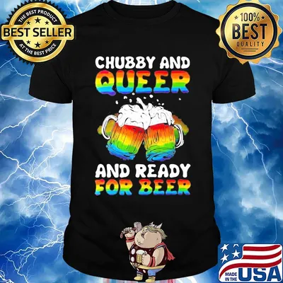 Lgbt chubby and queer and ready for beer 2020 shirt