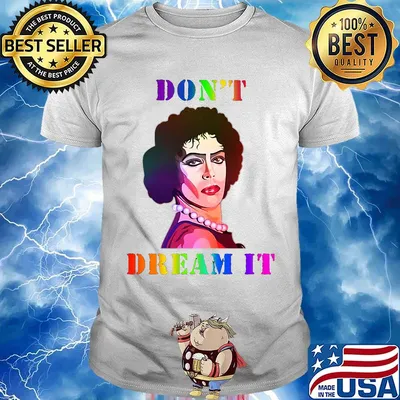 Lgbt dr frank n furter don't dream it shirt