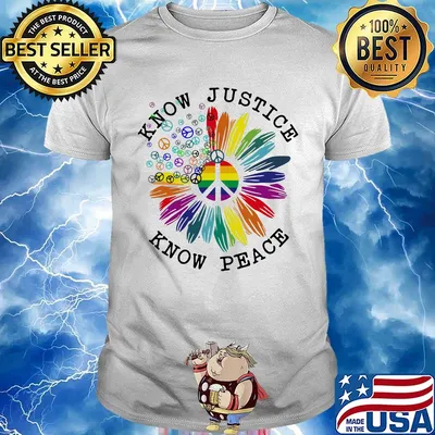 Lgbt flower know justice know peace shirt