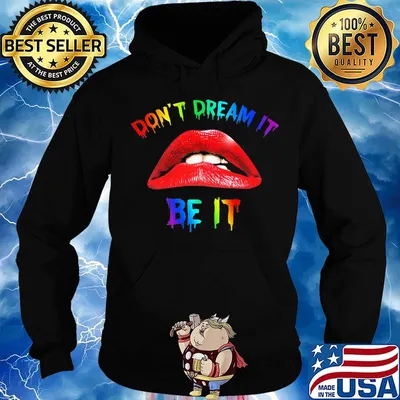 Lgbt lips don't dream it be it s Hoodie