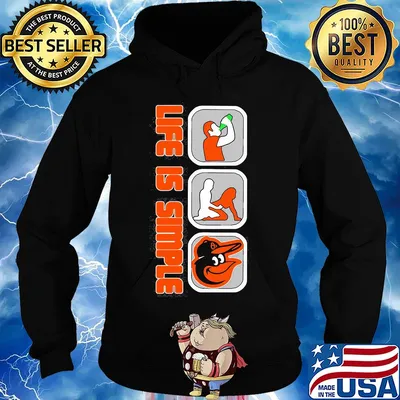 Life is simple like drink fuck baltimore orioles s Hoodie