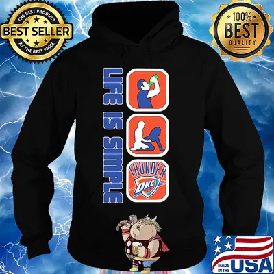 Life is simple like drink fuck oklahoma city thunder s Hoodie