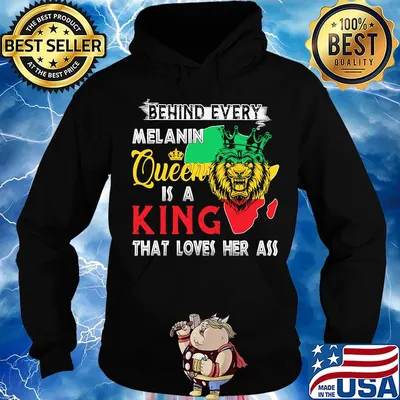 Lion behind every melanin queen is a king that loves her ass s Hoodie