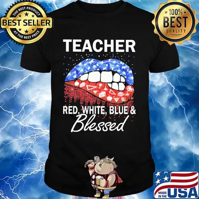Lips teacher red white blue and blessed america 4th of july independence day shirt