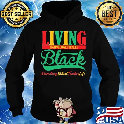 Living unapologetically black secondary school teacher life s Hoodie
