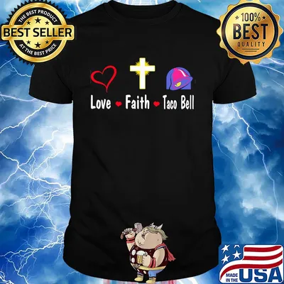 Love faith taco bell logo shirt