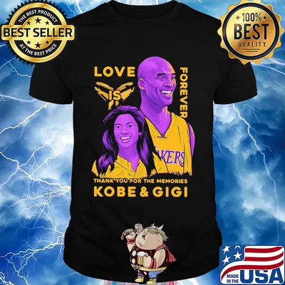 Love is forever thank you for the memories kobe and gigi shirt