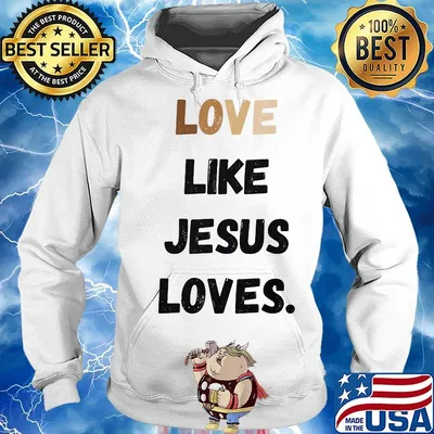 Love like jesus loves s Hoodie