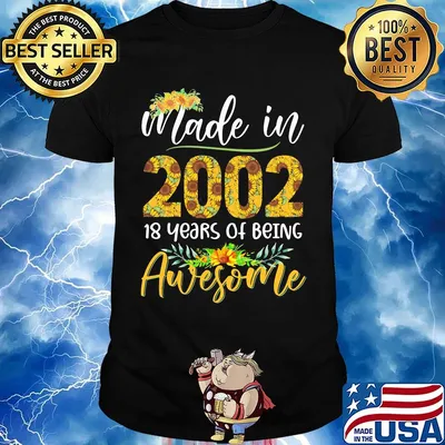 Made in 2002 16 years of being awesome sunflower shirt