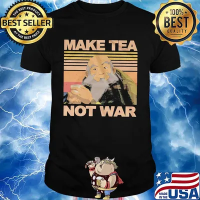 Make Tea Not War Avatar Iroh Vintage Retro Shirt