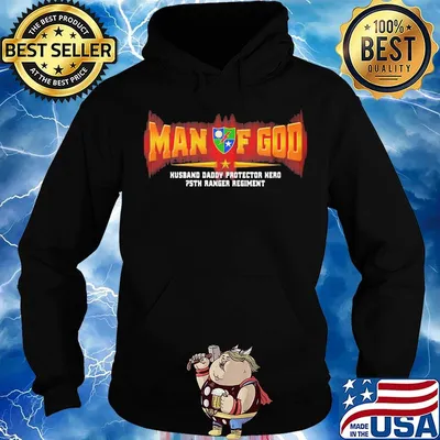Man of god husband daddy protector hero 75th ranger regiment s Hoodie