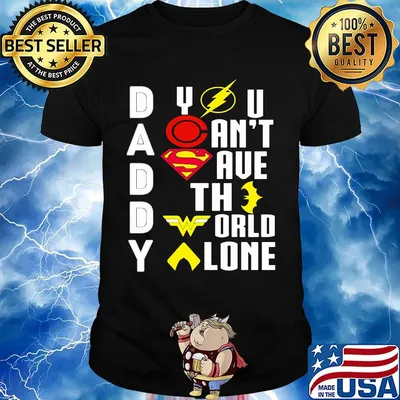 Marvel heroes daddy you can't save the world alone happy father's day shirt
