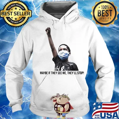 Maybe If They See Me They'll Stop Black Lives Matter Boy Shirt Hoodie