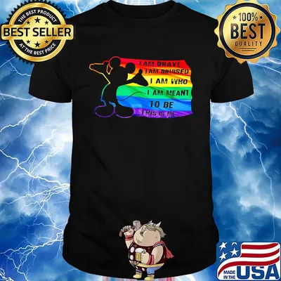 Mickey mouse lgbt flag i am brave i am bruised i am who i am meant to be this is me shirt