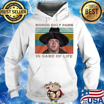 Mongo Only Pawn In Game Of Life Cowboys Vintage Retro Shirt Hoodie