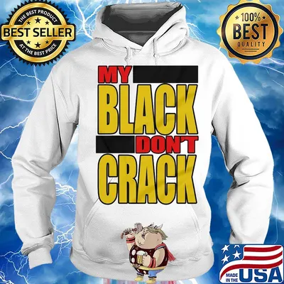 My black don't crack s Hoodie