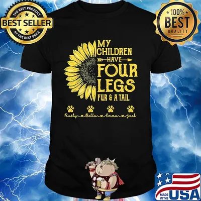 My Children Have Four Legs Fur And A Tall Sunflower Paw Shirt