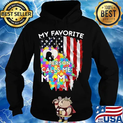 My favorite person calls me mom autism awareness american flag independence day s Hoodie