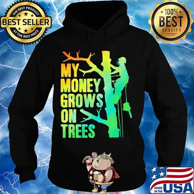 My money grows on trees lineman s Hoodie