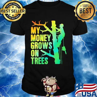 My money grows on trees lineman shirt