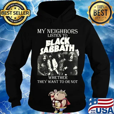 My neighbors listen to black sabbath whether they want to or not s Hoodie