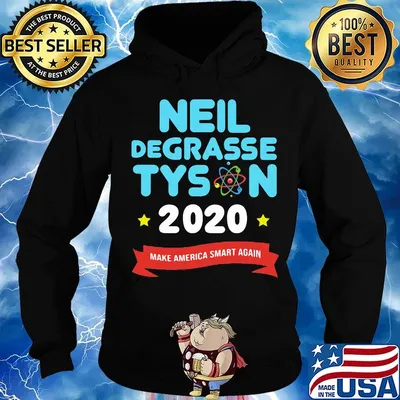 Neil Degrasse Tyson 2020 Make America Smart Again Shirt Hoodie