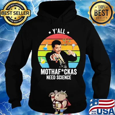 Neil degrasse tyson y'all mothafuckas need science star vintage retro s Hoodie