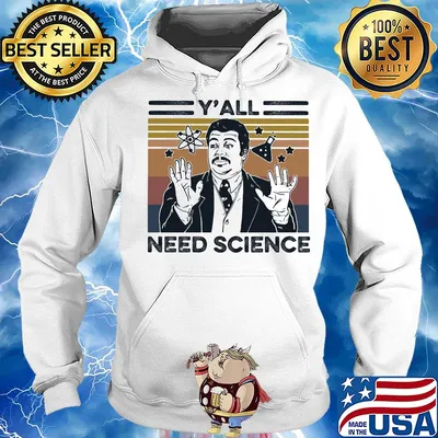 Neil degrasse tyson y’all mothafuckas need science vintage retro s Hoodie