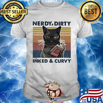Nerdy dirty inked and curvy Cat vintage retro shirt