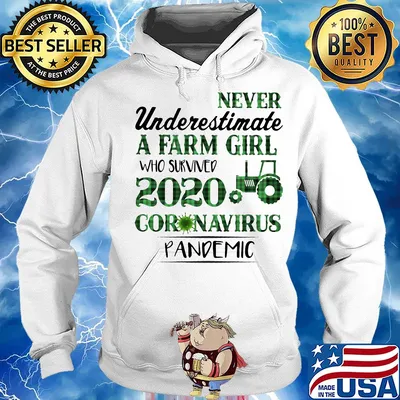 Never underestimate a farm girl who survived 2020 coronavirus pandemic s Hoodie