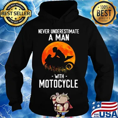Never underestimate a man with motocycle s Hoodie