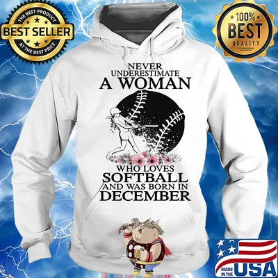 Never underestimate a woman who loves softball and was born in december flowers s Hoodie