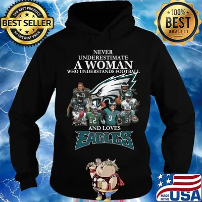 Never underestimate a woman who understands football and loves philadelphia eagles team s Hoodie
