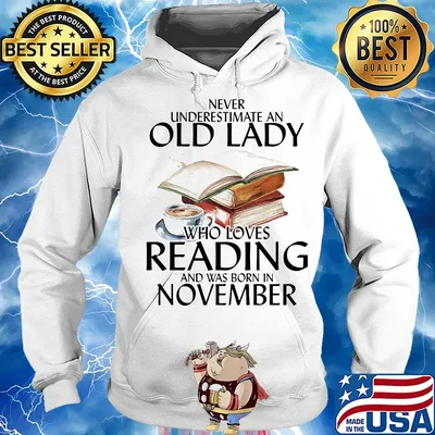 Never underestimate an old man who loves reading and was born in november s Hoodie