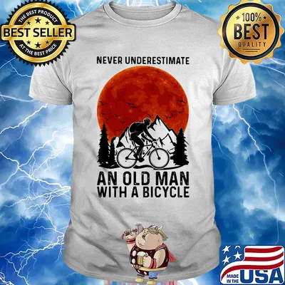 Never underestimate an old man with a bicycle sunset shirt