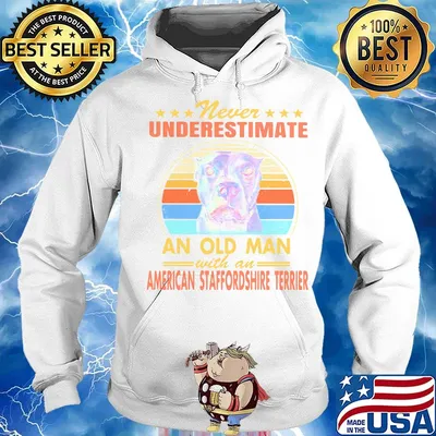 Never underestimate an old man with an American staffordshire terrier vintage s Hoodie
