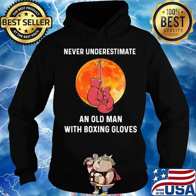 Never underestimate an old man with boxing gloves sunset s Hoodie